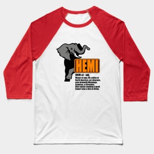 Smoke em' With A HEMI ! Baseball T-Shirt